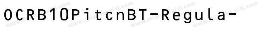 OCRB10PitcnBT-Regula字体转换