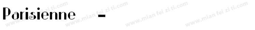 Parisienne英文字体字体转换