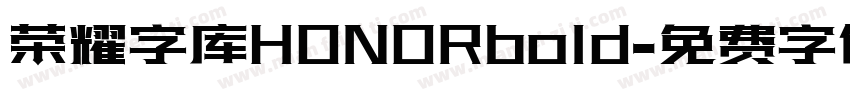 荣耀字库HONORbold字体转换