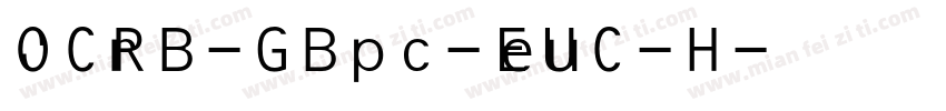 OCRB-GBpc-EUC-H字体转换