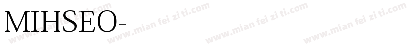 MIHSEO字体转换