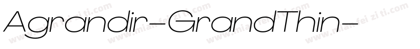 Agrandir-GrandThin字体转换