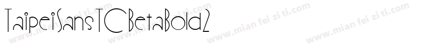 Taipei-Sans-TC-Beta-Bold-2字体转换