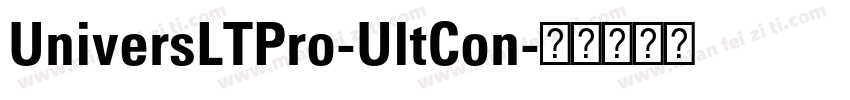 UniversLTPro-UltCon字体转换
