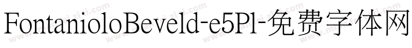 FontanioloBeveld-e5Pl字体转换