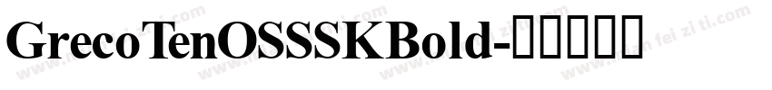 GrecoTenOSSSKBold字体转换