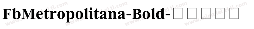 FbMetropolitana-Bold字体转换