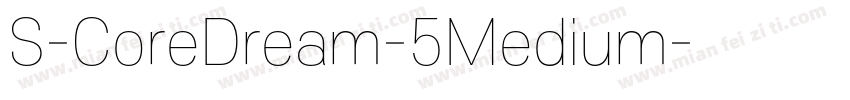 S-CoreDream-5Medium字体转换