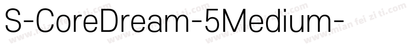 S-CoreDream-5Medium字体转换