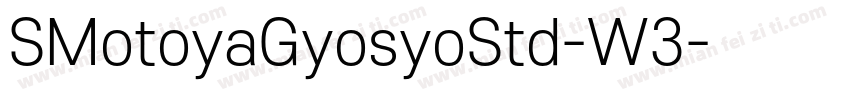 SMotoyaGyosyoStd-W3字体转换