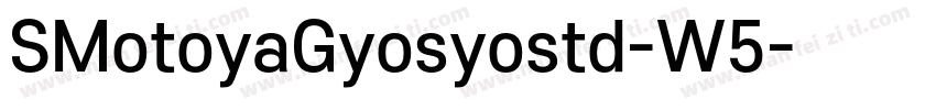 SMotoyaGyosyostd-W5字体转换