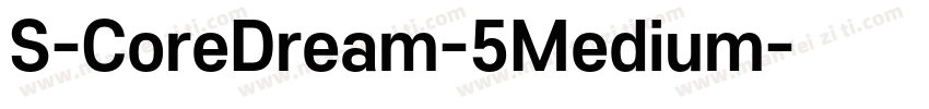 S-CoreDream-5Medium字体转换