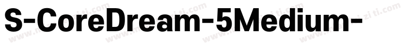 S-CoreDream-5Medium字体转换