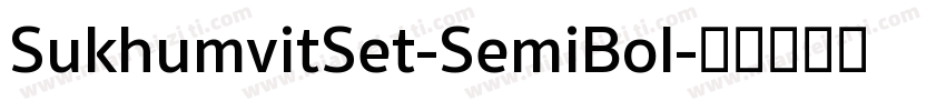 SukhumvitSet-SemiBol字体转换