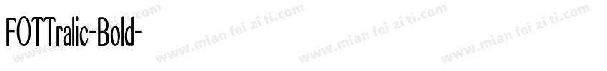 FOTTralic-Bold字体转换