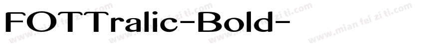 FOTTralic-Bold字体转换
