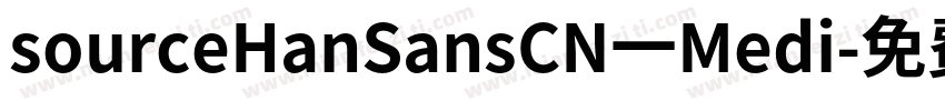 sourceHanSansCN一Medi字体转换
