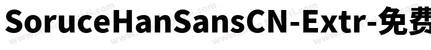 SoruceHanSansCN-Extr字体转换