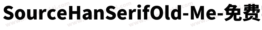 SourceHanSerifOld-Me字体转换