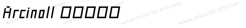 Arcinoll字体转换
