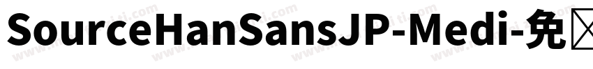 SourceHanSansJP-Medi字体转换