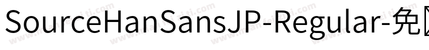SourceHanSansJP-Regular字体转换