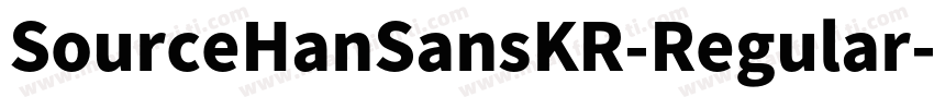 SourceHanSansKR-Regular字体转换