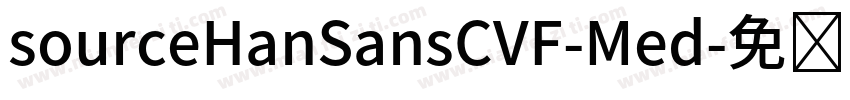 sourceHanSansCVF-Med字体转换
