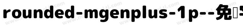 rounded-mgenplus-1p-字体转换