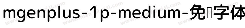 mgenplus-1p-medium字体转换