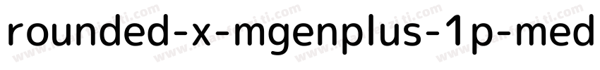 rounded-x-mgenplus-1p-medium字体转换