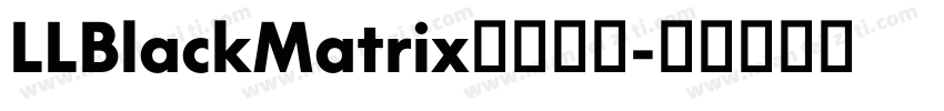 LLBlackMatrix英文字体字体转换