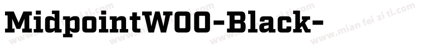MidpointW00-Black字体转换