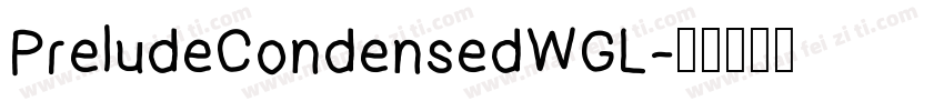PreludeCondensedWGL字体转换