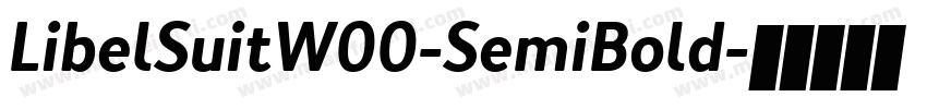 LibelSuitW00-SemiBold字体转换
