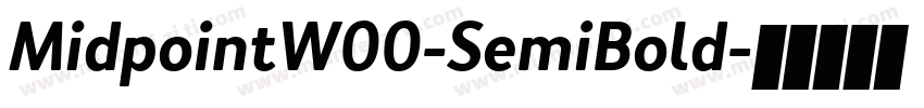 MidpointW00-SemiBold字体转换