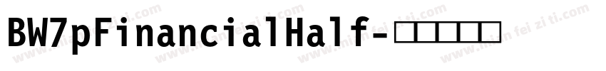 BW7pFinancialHalf字体转换