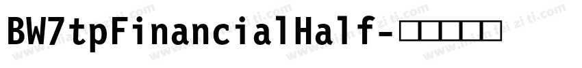 BW7tpFinancialHalf字体转换