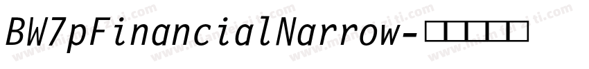 BW7pFinancialNarrow字体转换