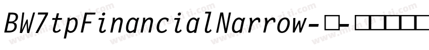 BW7tpFinancialNarrow-中字体转换