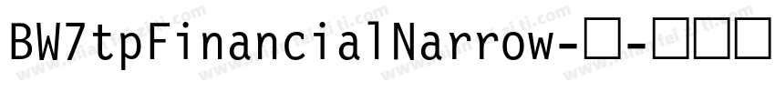 BW7tpFinancialNarrow-中字体转换