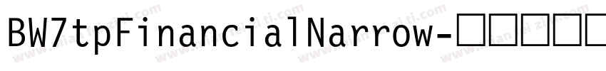 BW7tpFinancialNarrow字体转换