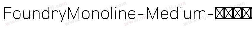 FoundryMonoline-Medium字体转换