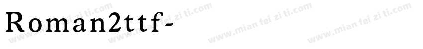 Roman2ttf字体转换