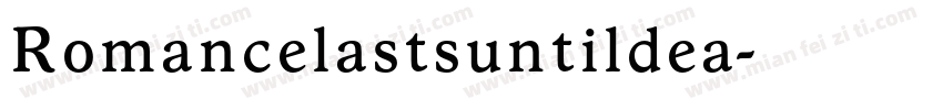 Romancelastsuntildea字体转换