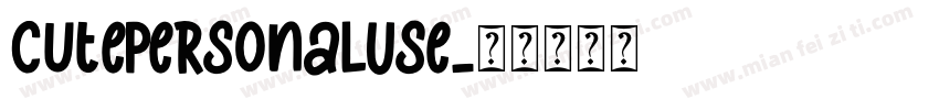 cutePersonalUse字体转换