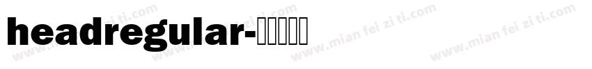 headregular字体转换