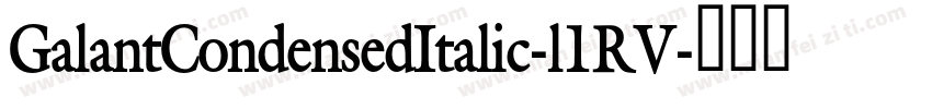 GalantCondensedItalic-l1RV字体转换