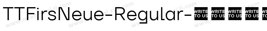 TTFirsNeue-Regular字体转换