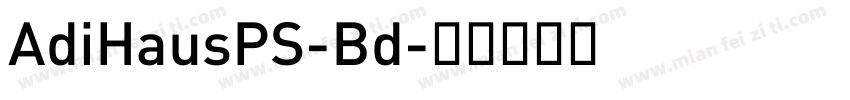 AdiHausPS-Bd字体转换